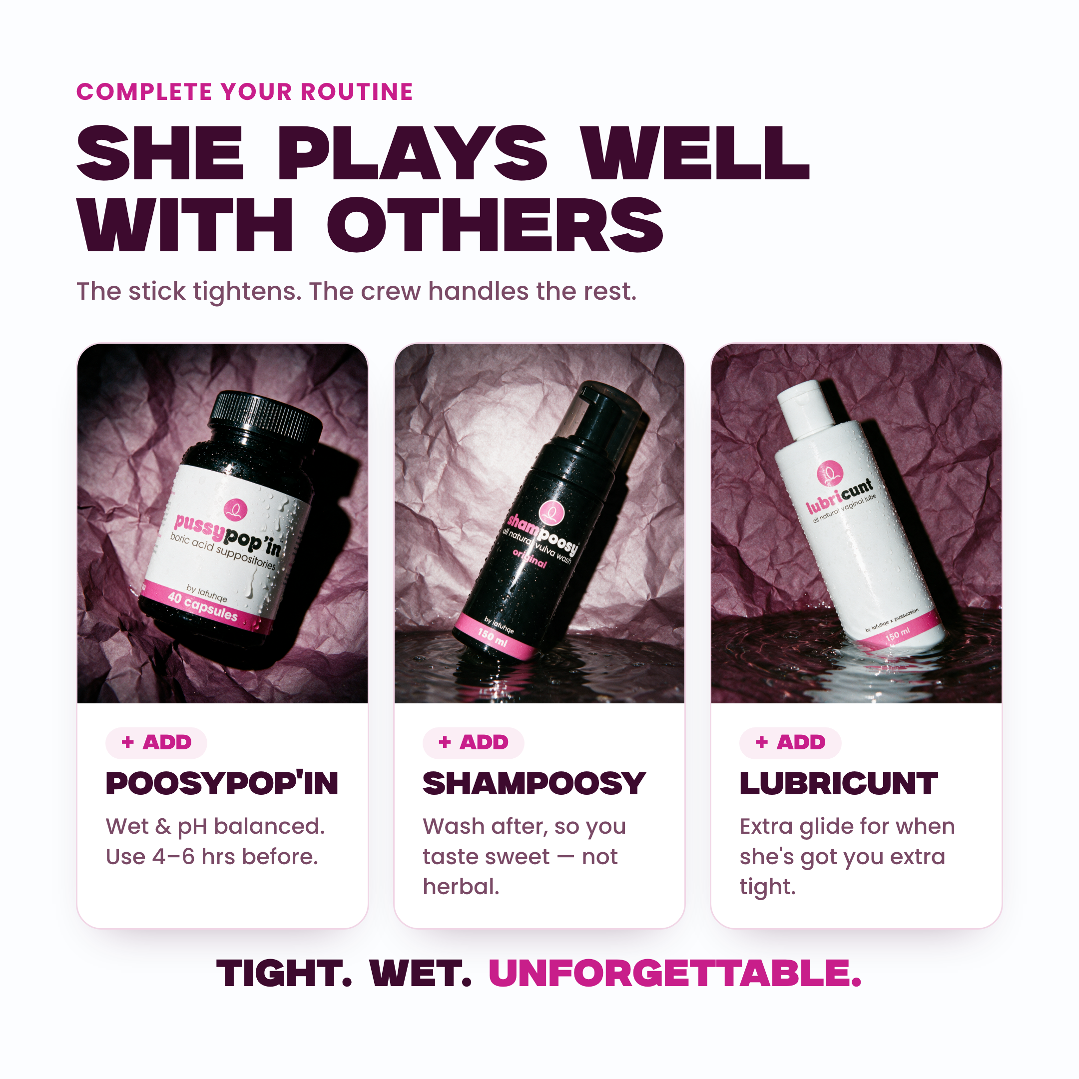 Complete your routine — pairs well with PoosyPop'in, Shampoosy, Lubricunt