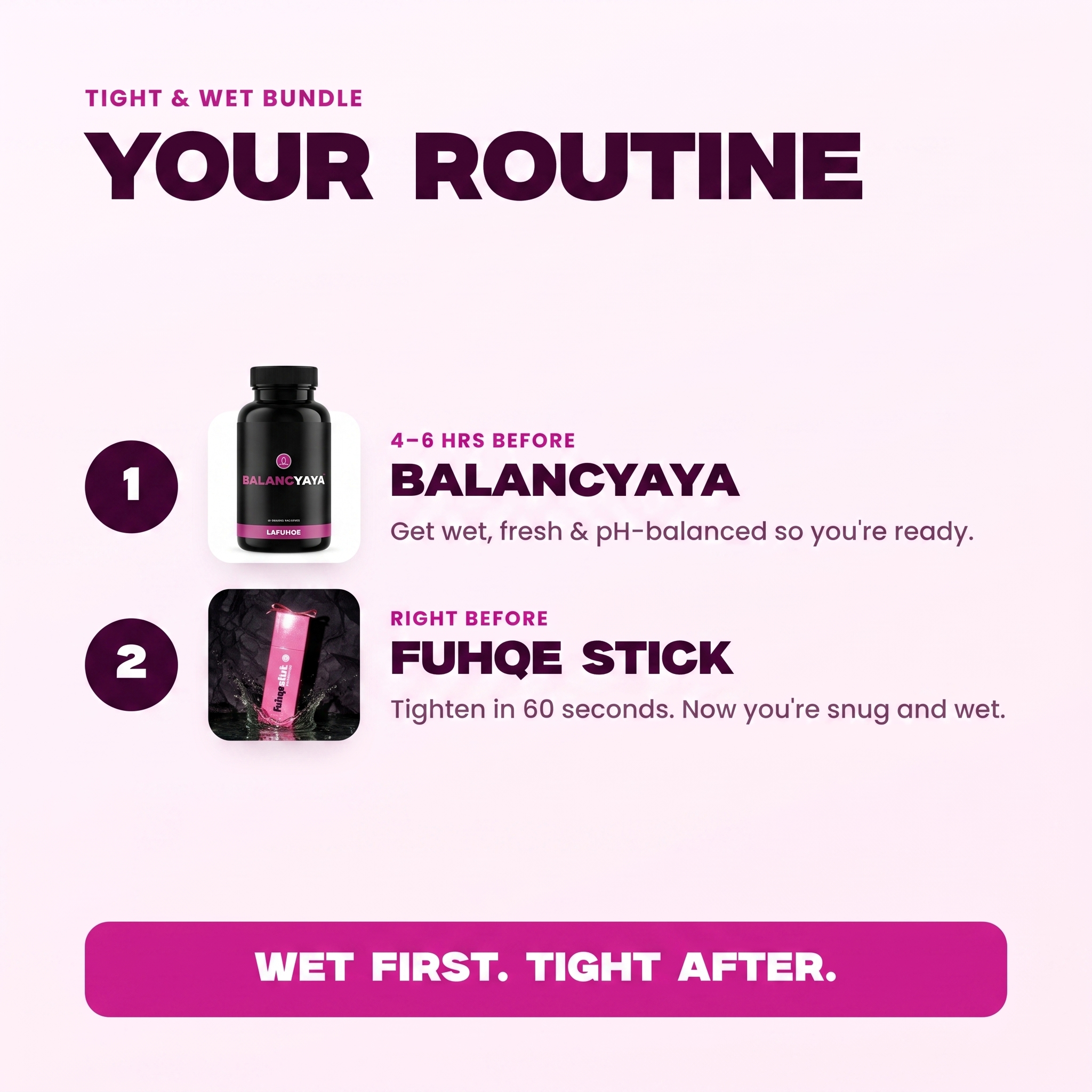 Tight & Wet Bundle - your routine