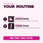 Tight & Wet Bundle — your routine