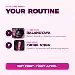 Tight & Wet Bundle - your routine