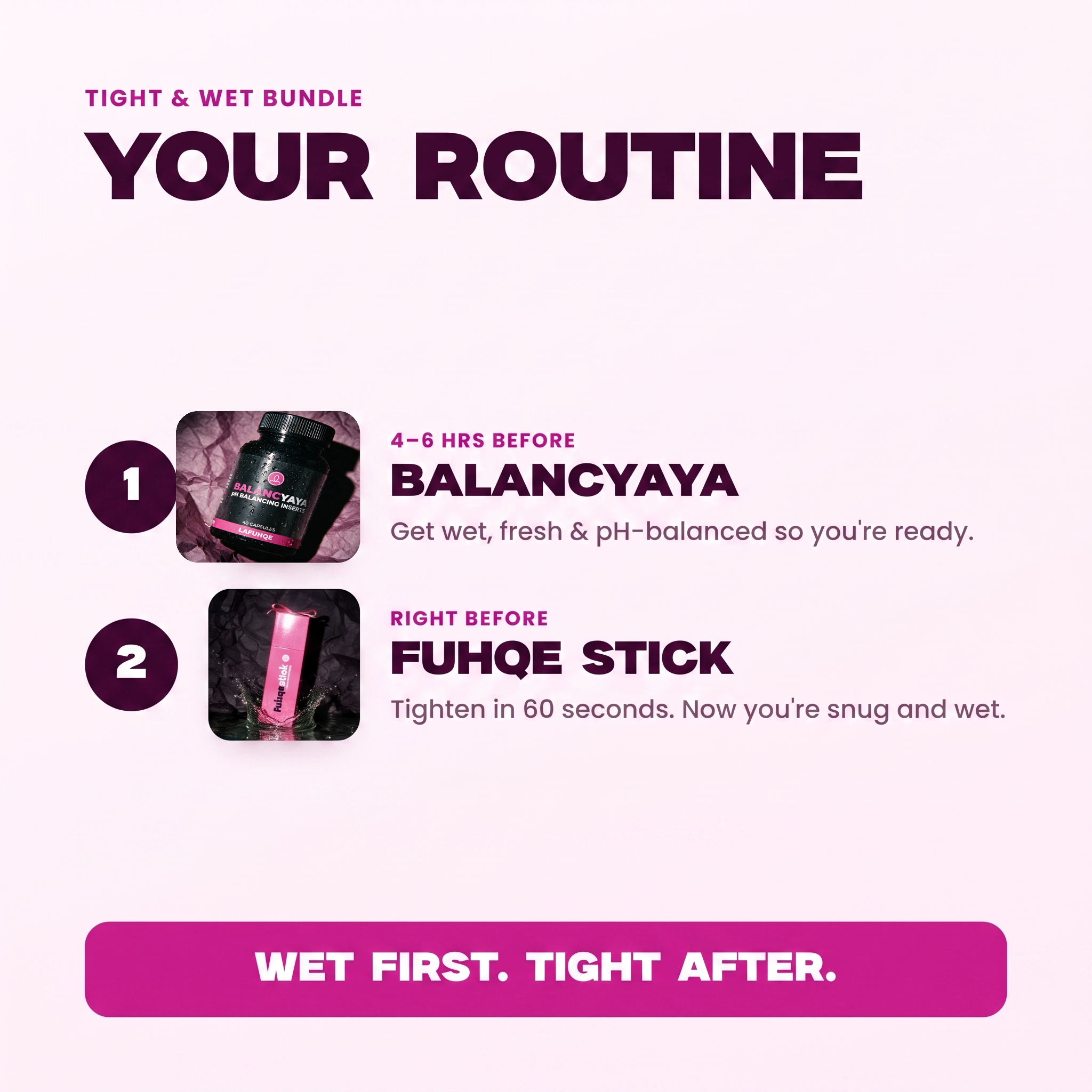 Tight & Wet Bundle - your routine